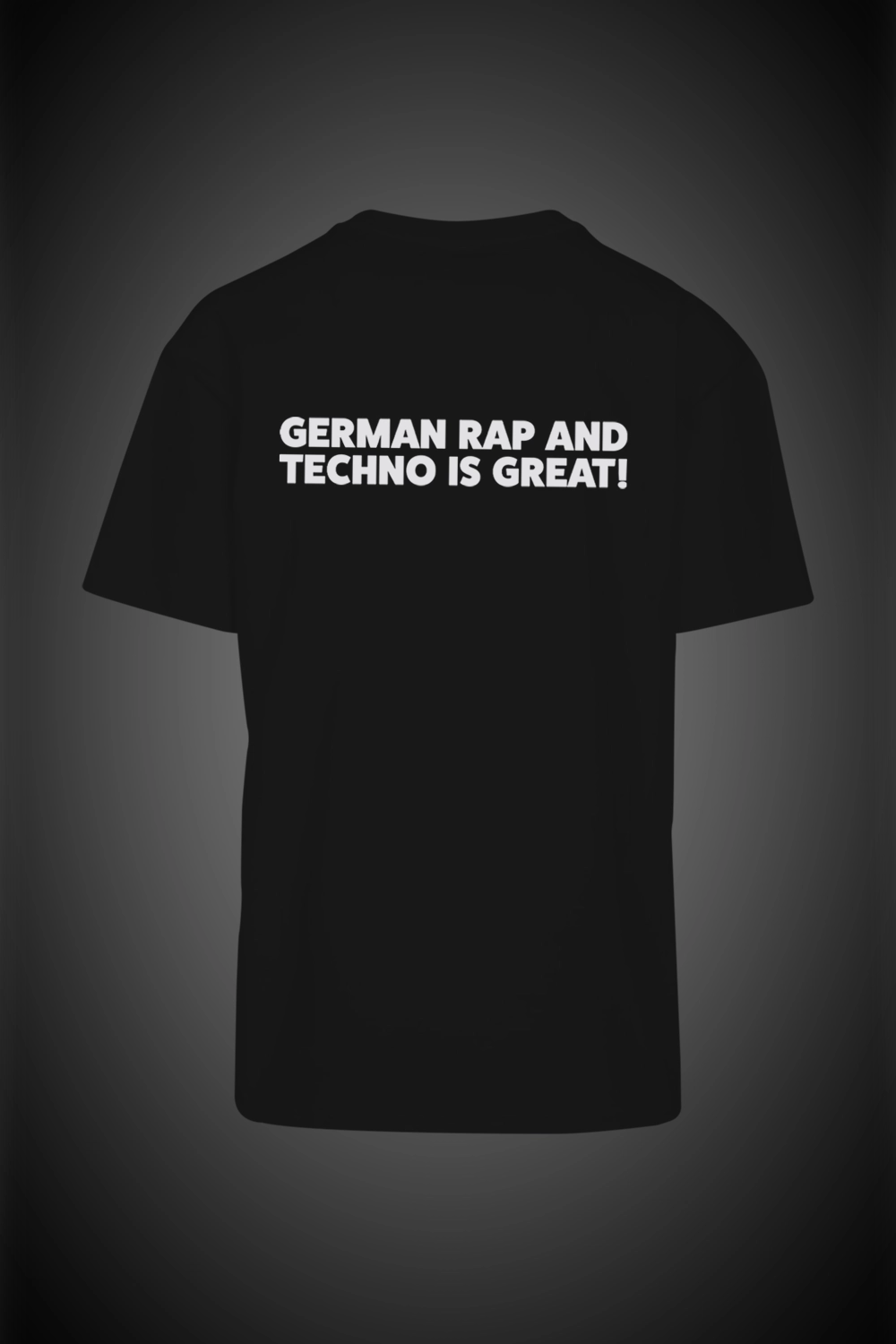Unisex T-Shirt German Rap and Techno is Great 4